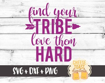 Find Your Tribe Love Family Friends Friendship Digital Cut Etsy