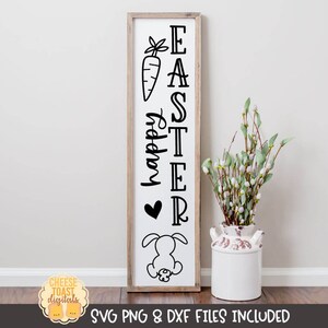 Happy Easter, Easter Vertical Porch Sign SVG PNG DXF, Spring, Porch Sign Svg, Easter Bunny, Welcome, Outdoor Sign, Cricut, Silhouette