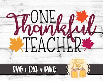 One Thankful Teacher Svg, Fall Svg, Thanksgiving Svg, Teacher Svg, Blessed Teacher Svg, DXF, Svg Files, Svg for Cricut, Silhouette Svg