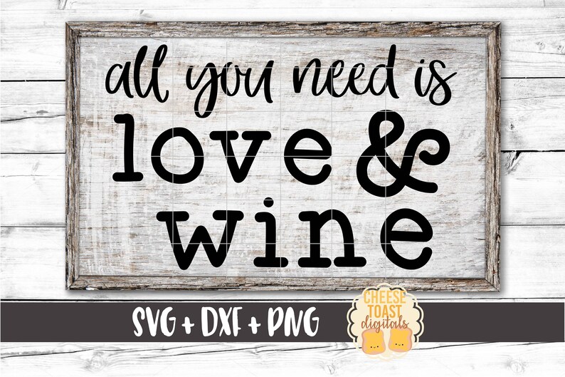 All You Need is Love and Wine Svg Wine Svg Wine Sign Wine Etsy
