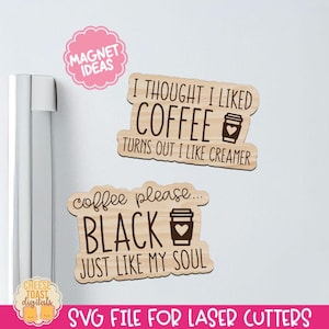Coffee Kitchen Magnet SVG, Laser Magnet File, Funny Laser Cut Files, Coffee Fridge Magnets, Kitchen Laser SVG, Magnet Designs