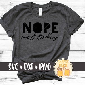 Nej, inte idag Svg, kan inte vuxen Svg, nej Svg, DXF, vuxen Svg, Svg-filer, Svg för Cricut, Svg för Silhouette bild 1