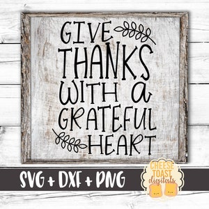 Give Thanks With A Grateful Heart Svg, Grateful Svg, Give Thanks Svg, Thankful Svg, Thanksgiving Svg, Svg Files, Cricut Svg, Silhouette Svg