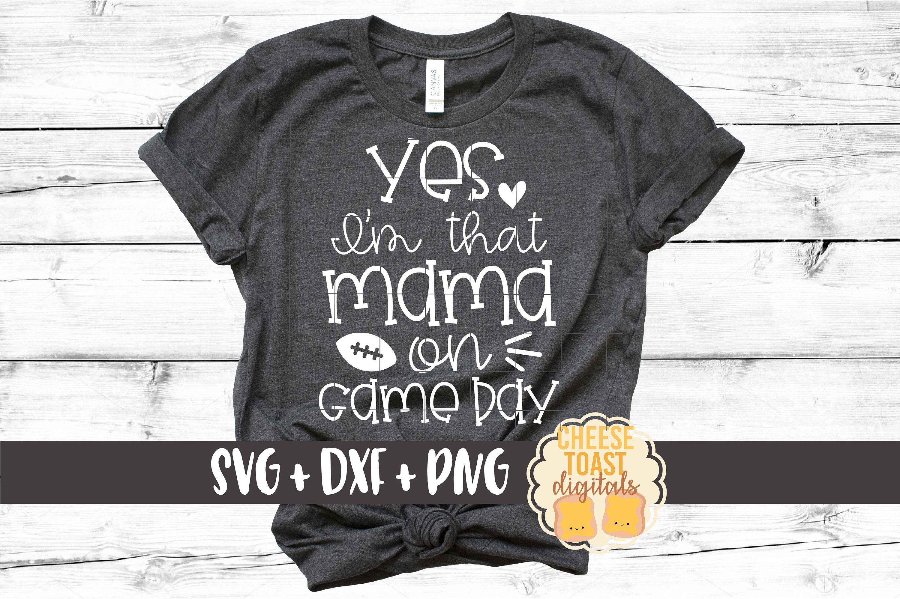 Yes I'm That Mama on Game Day SVG PNG DXF Cut Files - Etsy