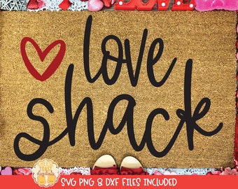 Love Shack Doormat SVG, Valentine SVG, Welcome Door Mat, Spring Doormat, Valentine's Day Decor, Funny Home, Cut Files for Cricut Silhouette