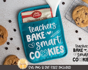 Insegnanti Bake Smart Cookies SVG, Pot Holder Design, Oven Mitt Sayings, png dxf, Teacher Appreciation Gift, Baking, Cricut Silhouette