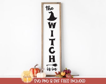 The Witch Is In | Halloween Vertical Sign SVG, Vector, Funny Halloween Decor, Happy Halloween Svg, Halloween Sign, Cricut Silhouette