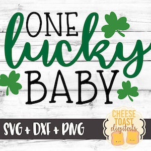 One Lucky Baby Svg, St. Patrick&#39;s Day Svg, Shamrock Svg, Baby Svg, Toddler Svg, St. Patty&#39;s Svg, Svg Files, Svg for Cricut, Silhouette