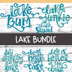 May include: A set of six lake-themed SVG cut files for Cricut and Silhouette. The designs include "Lake Bum", "Lake Junkie", "Lake Squad", "Day Drinking at the Lake", "Boat Hair Don't Care", and "Life is Better at the Lake".