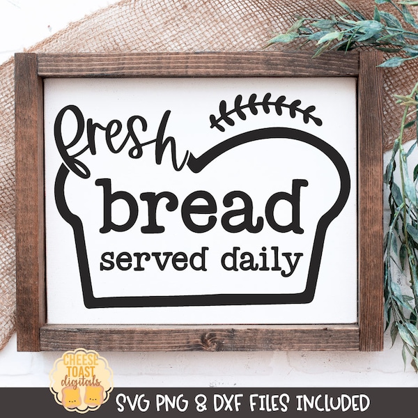 Fresh Bread Served Daily SVG, Lustiges Zitat, Bäckerei, Küche, Brothut, Home Decor Spruch, Holzschild Design, png dxf, Cricut, Silhouette