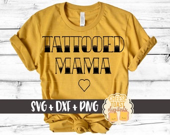 Tattooed Mama SVG, Mom Svg, Tattoo Svg, Cool Mom Svg, Mom with Tattoos Svg, DXF, Svg Files, Svg for Cricut, Svg for Silhouette