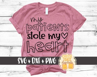 My Patients Stole My Heart SVG PNG DXF Cut Files, Nurse Valentine Shirt, Nursing Svg, Love Design, Heart, Svg for Cricut, Silhouette