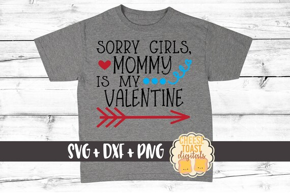Download Sorry Girls Mommy Is My Valentine Svg Valentine S Day Etsy