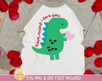 Rawr Means I Love You SVG, Dinosaur Valentine's Day Shirt, Boy Valentine Svg, Kid Svg, Svg Files, PNG, Svg for Cricut, Silhouette