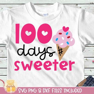 100 Days Sweeter SVG PNG DXF Cut Files, Funny 100th Day of School Shirt, Cute Ice Cream Cone Design, Teacher, Cricut, Silhouette