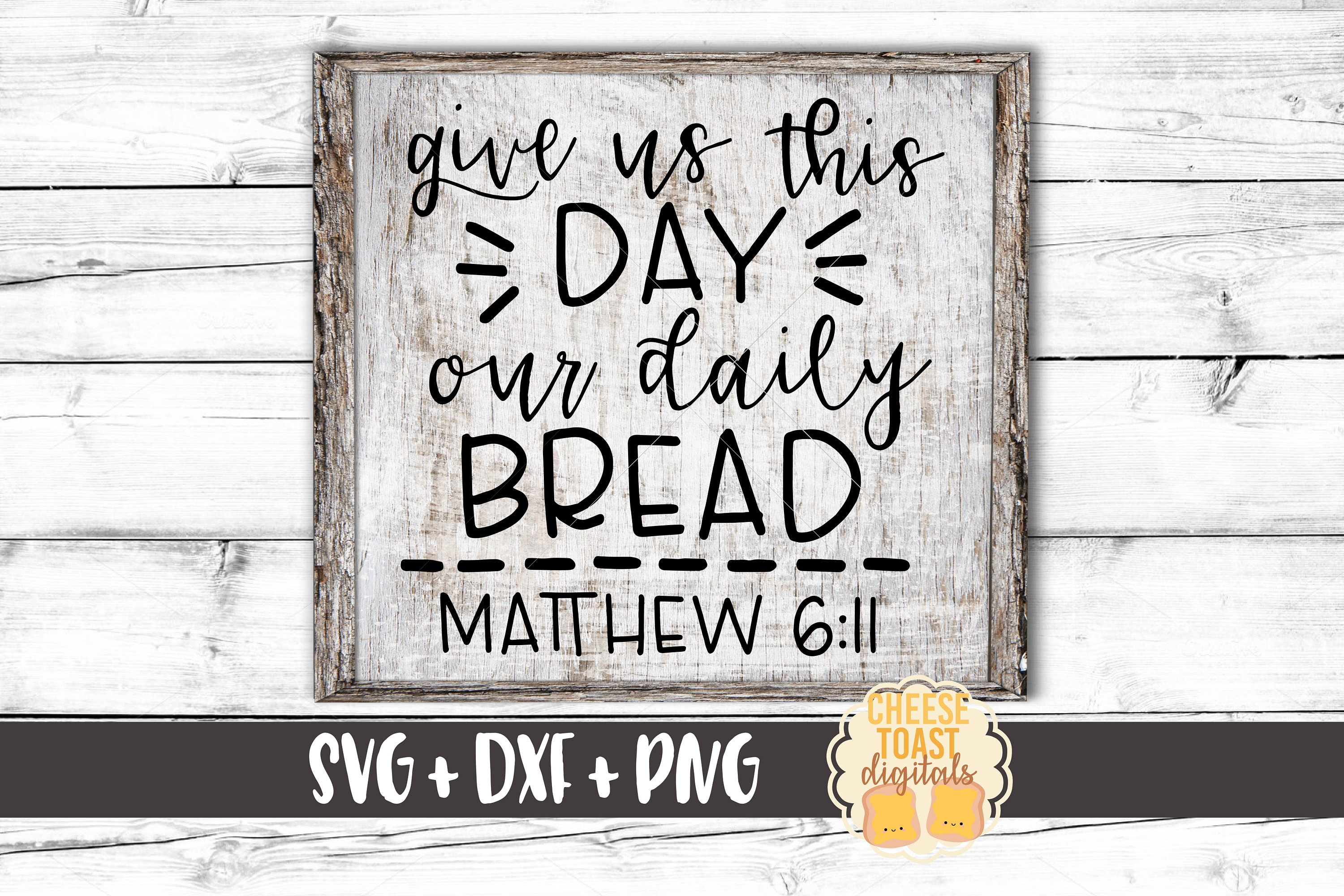 Give Us This Day Our Daily Bread Svg Matthew 611 Lord's Etsy