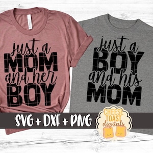 Just A Mom And Her Boy | Just A Boy And His Mom SVG PNG DXF Cut Files, Mommy and Me Matching Shirts, Mom and Son, Svg for Cricut, Silhouette