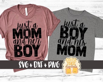 Just A Mom And Her Boy | Just A Boy And His Mom SVG PNG DXF Cut Files, Mommy and Me Matching Shirts, Mom and Son, Svg for Cricut, Silhouette
