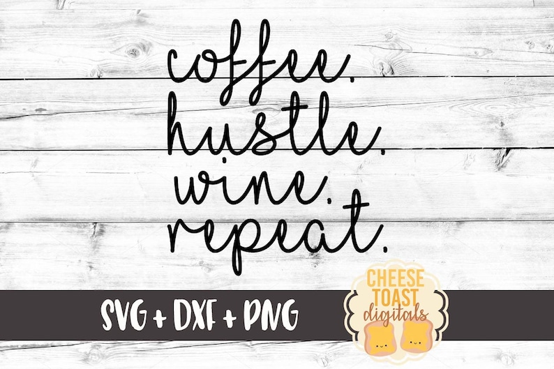 Download Coffee Hustle Wine Repeat SVG Coffee Svg Wine Svg Hustle | Etsy