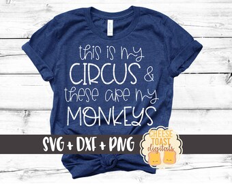 Dit is mijn circus en dit zijn mijn apen SVG, grappige moeder Svg, moeder Svg, meisje, jongen, moeder shirt, cut file, Svg voor Cricut, silhouet
