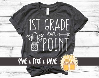 1st Grade Is On Point SVG PNG DXF Cut Files, Cactus, Back to School Shirt, Teacher Shirt, Kid School Design, Girl, Boy, Cricut, Silhouette