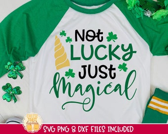 Not Lucky Just Magical Svg, Shamrock Unicorn Svg, Magical St Patrick's Day Shirt, Girl Design, St. Paddy's, Svg Files, Cricut, Silhouette