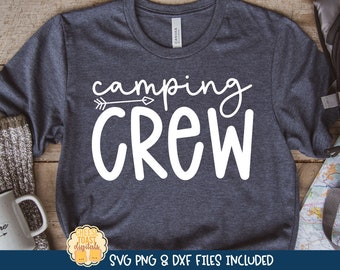 Camping Crew, Camping SVG, Family Camp Shirt, Friend Shirt, Hiking Saying, Adventure Design, png dxf, Outdoors Quote, Cricut, Silhouette
