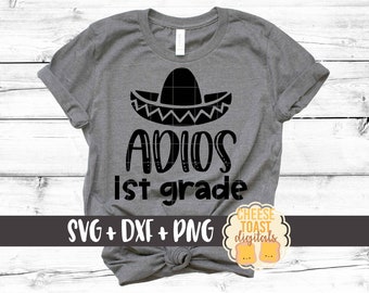 Adios 1st Grade SVG PNG DXF cut files, End of School, Last Day of School, Teacher, First Grade Shirt, School Design, Cricut, Silhouette