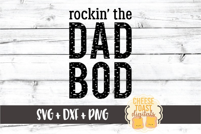 Download Rockin' The Dad Bod SVG PNG DXF Cut Files Distressed | Etsy