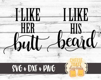 私は彼のひげが好き、私は彼女のお尻が好き SVG、面白い SVG、ひげ SVG、新婚 SVG、ハネムーン SVG、SVG ファイル、DXF、Cricut 用カット ファイル、シルエット