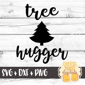 Tree Hugger SVG, Nature Svg, Outdoor Svg, Camping Svg, Environmentalist, Cricut Svg, DXF, Cut Files for Cricut, Svg for Silhouette