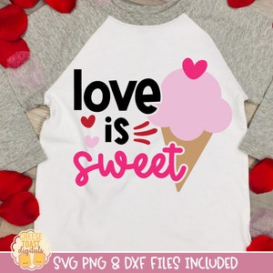 Liebe ist süß SVG, Eistüte Valentinstag Shirt, Mädchen Valentine SVG, Kind svg, svg-Dateien, PNG, svg für Cricut, Silhouette