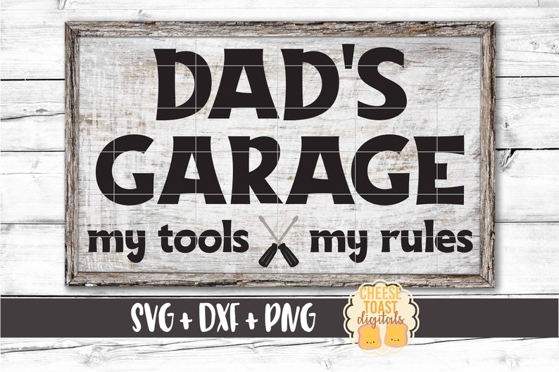 Dad's Garage My Tools My Rules SVG PNG DXF Cut Files, Funny Father's ...