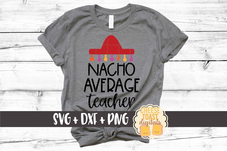 Download Nacho Average Teacher SVG PNG DXF Cut Files for Cricut | Etsy
