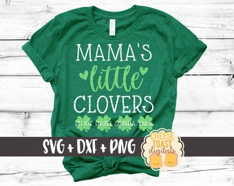 Mama's Little Clovers SVG PNG DXF Cut Files, Personalized Mom St. Patrick's Day Shirt, Shamrock Svg, St. Paddy's, Svg for Cricut, Silhouette