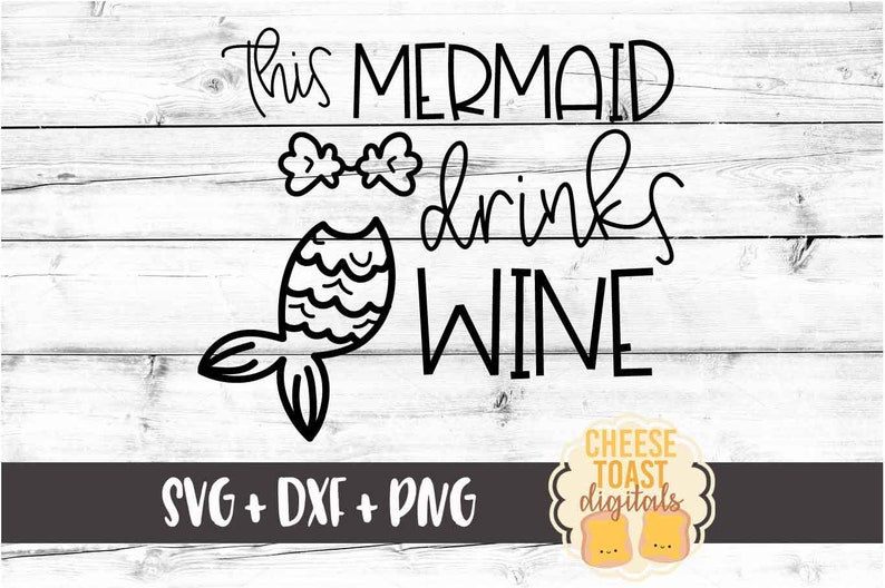 Download This Mermaid Drinks Wine SVG Mermaid Svg Wine Svg Mermaid ...