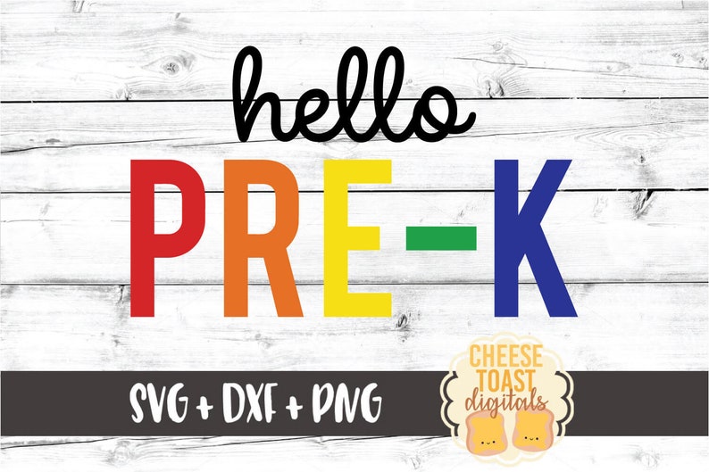 Rainbow Hello Pre-k SVG PNG DXF Cut Files, Back to School Shirt, First ...