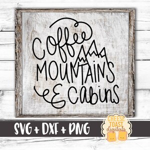 Kaffe Berg och Stugor Svg, Berg Svg, Stuga Svg, Äventyr Svg, Camping Svg, DXF, Cricut Svg, Svg för Cricut, Svg för Siluett bild 1