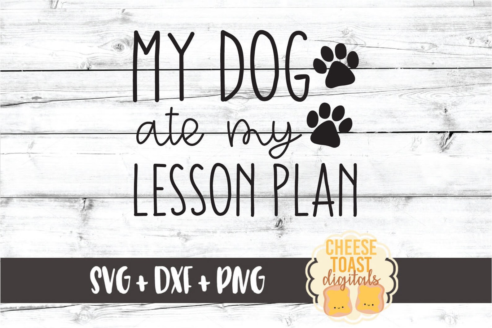 My Dog Ate My Lesson Plan SVG PNG DXF Cut Files, Funny Teacher Shirt ...