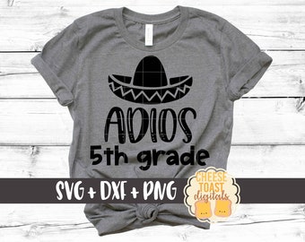 Adios 5th Grade SVG PNG DXF cut files, End of School, Last Day of School, Teacher, Fifth Grade Shirt, School Design, Cricut, Silhouette