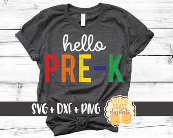 Rainbow Hello Pre-K SVG PNG DXF Cut Files, Back to School Shirt, First Day of School Saying, Preschool, Elementary, Cricut, Silhouette
