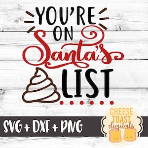 Rotolo di carta igienica di Natale SVG, Sei sulla lista di merda di Babbo Natale Svg, Rotolo di carta igienica SVG, Svg di Natale, Svg di cacca svg, Chistmas Carta igienica Svg
