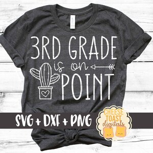 3rd Grade Is On Point SVG PNG DXF Cut Files, Cactus, Back to School Shirt, Teacher Shirt, Kid School Design, Girl, Boy, Cricut, Silhouette