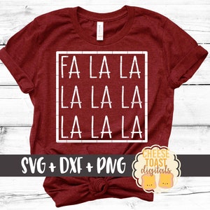 Fa La La La La La La La La SVG PNG DXF Cut Files, Christmas Shirt, Christmas Song, Kids, Women&#39;s Holiday T-Shirt, Cute, Cricut, Silhouette