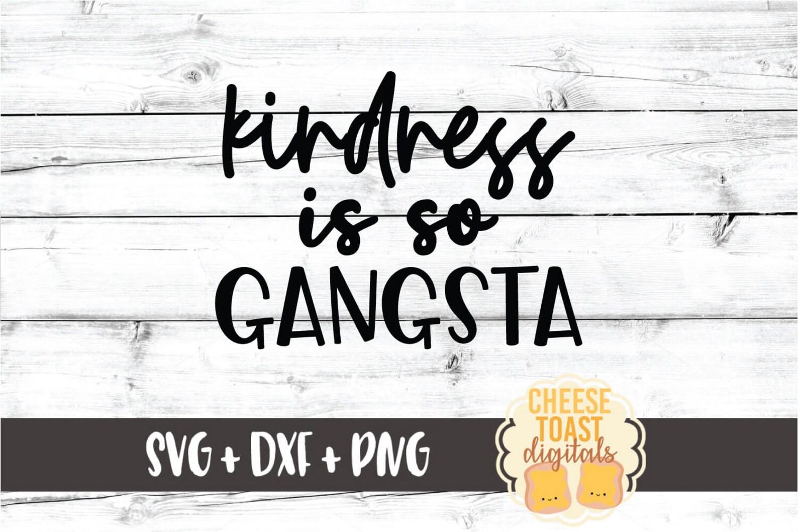 Kindness Is So Gangsta SVG PNG DXF Cut Files Be Kind Shirt | Etsy