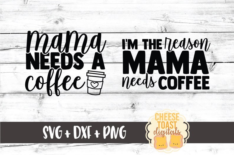 Free Free 173 Mama Needs Coffee Starbucks Svg SVG PNG EPS DXF File