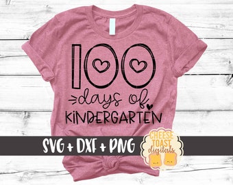 100 Days of Kindergarten SVG PNG DXF Cut Files, 100 Days of School Shirt, Heart, 100th Day, Girl Design, Cute, Teacher, Cricut, Silhouette