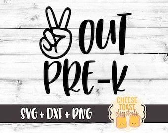 Peace Out Pre-K Svg, End of School Svg, Last Day of School Svg, Preschool Svg, Svg for Cricut, Silhouette