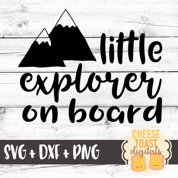 Little Explorer On Board SVG, Baby On Board Svg, Adventure Svg, Camping Svg, Mountain Svg, Cricut Svg, Cut Files for Cricut