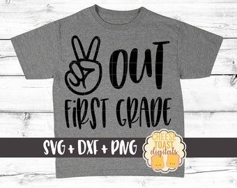 Peace Out First Grade, End of School Svg, Last Day of First Grade Svg, Last Day of School Svg, 1st Grade Svg, Svg for Cricut, Silhouette
